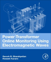 Power Transformer Online Monitoring Using Electromagnetic Waves (Paperback) 9780128228012