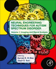 Neural Engineering Techniques for Autism Spectrum Disorder; Volume 1: Imaging and Signal Analysis (Paperback) 9780128228227