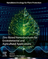 Zinc-Based Nanostructures for Environmental and Agricultural Applications (Paperback) 9780128228364