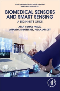 Biomedical Sensors and Smart Sensing; A Beginner's Guide (Paperback) 9780128228562