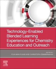 Technology-Enabled Blended Learning Experiences for Chemistry Education and Outreach (Paperback) 9780128228791