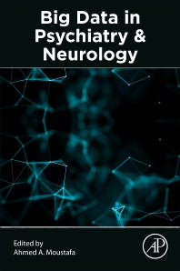 Big Data in Psychiatry and Neurology (Paperback) 9780128228845