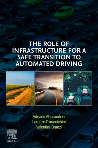 The Role of Infrastructure for a Safe Transition to Automated Driving (Paperback) 9780128229019