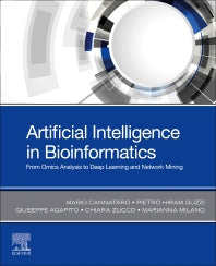 Artificial Intelligence in Bioinformatics; From Omics Analysis to Deep Learning and Network Mining (Paperback) 9780128229521