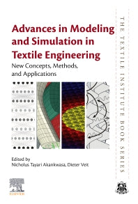 Advances in Modeling and Simulation in Textile Engineering; New Concepts, Methods, and Applications (Paperback) 9780128229774
