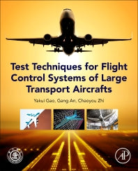 Test Techniques for Flight Control Systems of Large Transport Aircraft (Paperback) 9780128229903