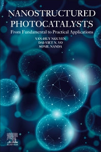 Nanostructured Photocatalysts; From Fundamental to Practical Applications (Paperback) 9780128230077