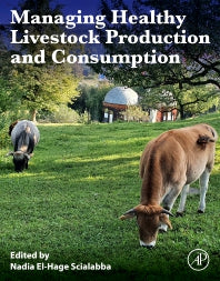 Managing Healthy Livestock Production and Consumption (Paperback) 9780128230190