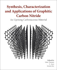 Synthesis, Characterization, and Applications of Graphitic Carbon Nitride; An Emerging Carbonaceous Material (Paperback) 9780128230381