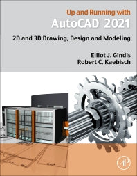 Up and Running with AutoCAD 2021; 2D and 3D Drawing, Design and Modeling (Paperback) 9780128231173