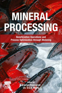 Mineral Processing; Beneficiation Operations and Process Optimization through Modeling (Paperback) 9780128231494