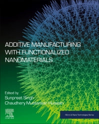 Additive Manufacturing with Functionalized Nanomaterials (Paperback) 9780128231524