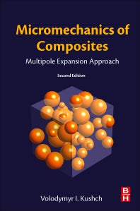 Micromechanics of Composites; Multipole Expansion Approach (Paperback) 9780128232538