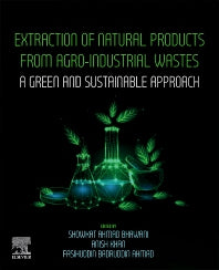 Extraction of Natural Products from Agro-industrial Wastes; A Green and Sustainable Approach (Paperback) 9780128233498