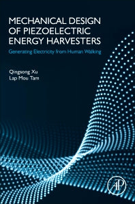 Mechanical Design of Piezoelectric Energy Harvesters; Generating Electricity from Human Walking (Paperback) 9780128233641