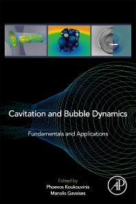 Cavitation and Bubble Dynamics; Fundamentals and Applications (Paperback) 9780128233887