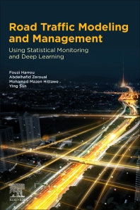 Road Traffic Modeling and Management; Using Statistical Monitoring and Deep Learning (Paperback) 9780128234327