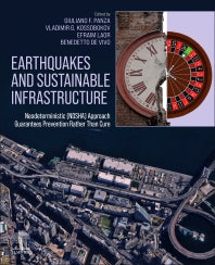 Earthquakes and Sustainable Infrastructure; Neodeterministic (NDSHA) Approach Guarantees Prevention Rather Than Cure (Paperback) 9780128235034