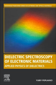 Dielectric Spectroscopy of Electronic Materials; Applied Physics of Dielectrics (Paperback) 9780128235188