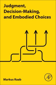 Judgment, Decision-Making, and Embodied Choices (Paperback) 9780128235232