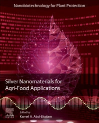 Silver Nanomaterials for Agri-Food Applications (Paperback) 9780128235287