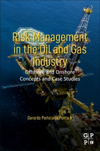 Risk Management in the Oil and Gas Industry; Offshore and Onshore Concepts and Case Studies (Paperback) 9780128235331