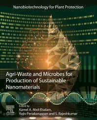 Agri-Waste and Microbes for Production of Sustainable Nanomaterials (Paperback) 9780128235751