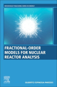 Fractional-Order Models for Nuclear Reactor Analysis (Paperback) 9780128236659