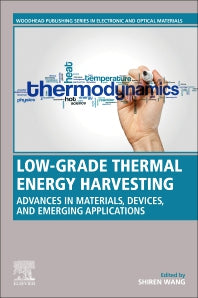 Low-Grade Thermal Energy Harvesting; Advances in Materials, Devices, and Emerging Applications (Paperback) 9780128236901