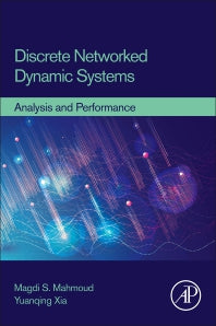 Discrete Networked Dynamic Systems; Analysis and Performance (Paperback) 9780128236987