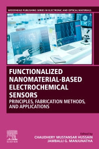 Functionalized Nanomaterial-Based Electrochemical Sensors; Principles, Fabrication Methods, and Applications (Paperback) 9780128237885