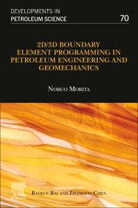 2D/3D Boundary Element Programming in Petroleum Engineering and Geomechanics (Paperback) 9780128238257