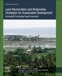 Land Reclamation and Restoration Strategies for Sustainable Development; Geospatial Technology Based Approach (Paperback) 9780128238950