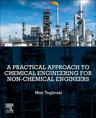 A Practical Approach to Chemical Engineering for Non-Chemical Engineers (Paperback) 9780128239001