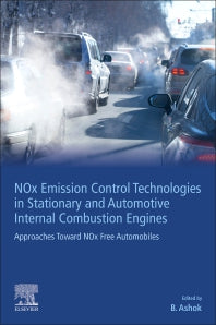 NOx Emission Control Technologies in Stationary and Automotive Internal Combustion Engines; Approaches Toward NOx Free Automobiles (Paperback) 9780128239551