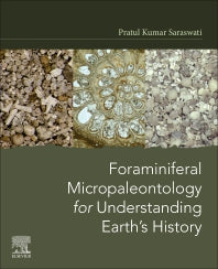 Foraminiferal Micropaleontology for Understanding Earth’s History (Paperback) 9780128239575