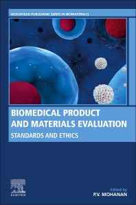 Biomedical Product and Materials Evaluation; Standards and Ethics (Paperback) 9780128239667