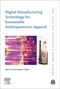 Digital Manufacturing Technology for Sustainable Anthropometric Apparel (Paperback) 9780128239698