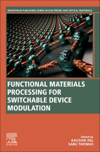 Functional Materials Processing for Switchable Device Modulation (Paperback) 9780128239728