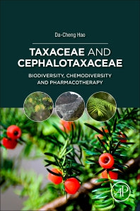 Taxaceae and Cephalotaxaceae; Biodiversity, Chemodiversity, and Pharmacotherapy (Paperback) 9780128239759