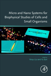 Micro and Nano Systems for Biophysical Studies of Cells and Small Organisms (Paperback) 9780128239902