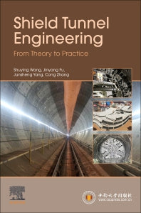 Shield Tunnel Engineering; From Theory to Practice (Paperback) 9780128239926