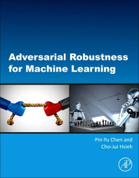 Adversarial Robustness for Machine Learning (Paperback) 9780128240205