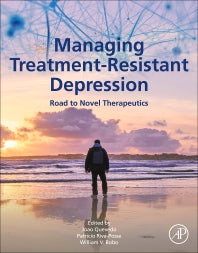 Managing Treatment-Resistant Depression; Road to Novel Therapeutics (Paperback) 9780128240670