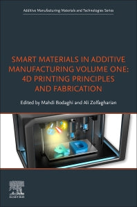 Smart Materials in Additive Manufacturing, volume 1: 4D Printing Principles and Fabrication (Paperback) 9780128240823