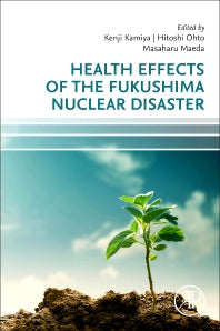 Health Effects of the Fukushima Nuclear Disaster (Paperback) 9780128240984