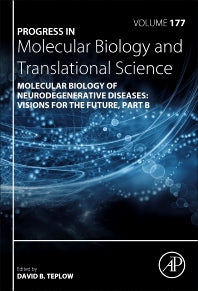 Molecular Biology of Neurodegenerative Diseases: Visions for the Future - Part B (Hardback) 9780128241431