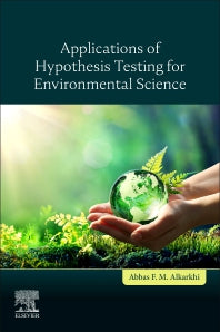 Applications of Hypothesis Testing for Environmental Science (Paperback) 9780128243015