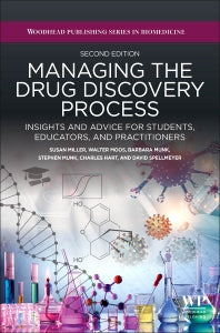 Managing the Drug Discovery Process; Insights and advice for students, educators, and practitioners (Paperback) 9780128243046