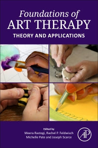 Foundations of Art Therapy; Theory and Applications (Paperback) 9780128243084